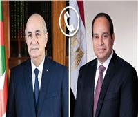 الرئيس عبد الفتاح السيسي يجري اتصالًا هاتفيًا بالرئيس الجزائري
