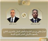 اتصال بين وزير الخارجية والمبعوث الأمريكي الخاص للشرق الأوسط